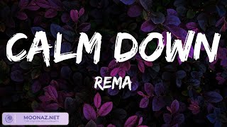 Calm Down - Rema | Ed Sheeran, The Chainsmokers, James Arthur ft. Anne-Marie (Lyrics)