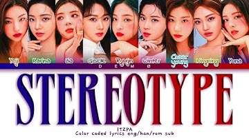 How would ITZSPA sing ‘STEREOTYPE’ by STAYC (Color coded lyrics eng/han/rom/가사)