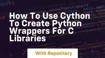 How to use cython to create python wrappers for c libraries