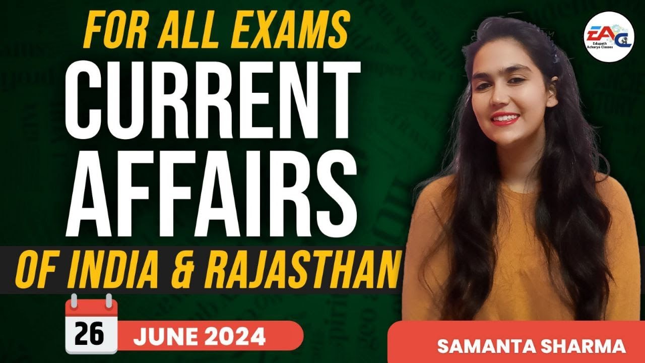 26 JUNE Current Affairs 2024 | Current Affairs Today | Daily Current ...