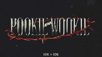 IDK x @idk - pookie wookie