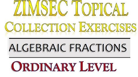 Algebraic Fractions Past Exam Papers O