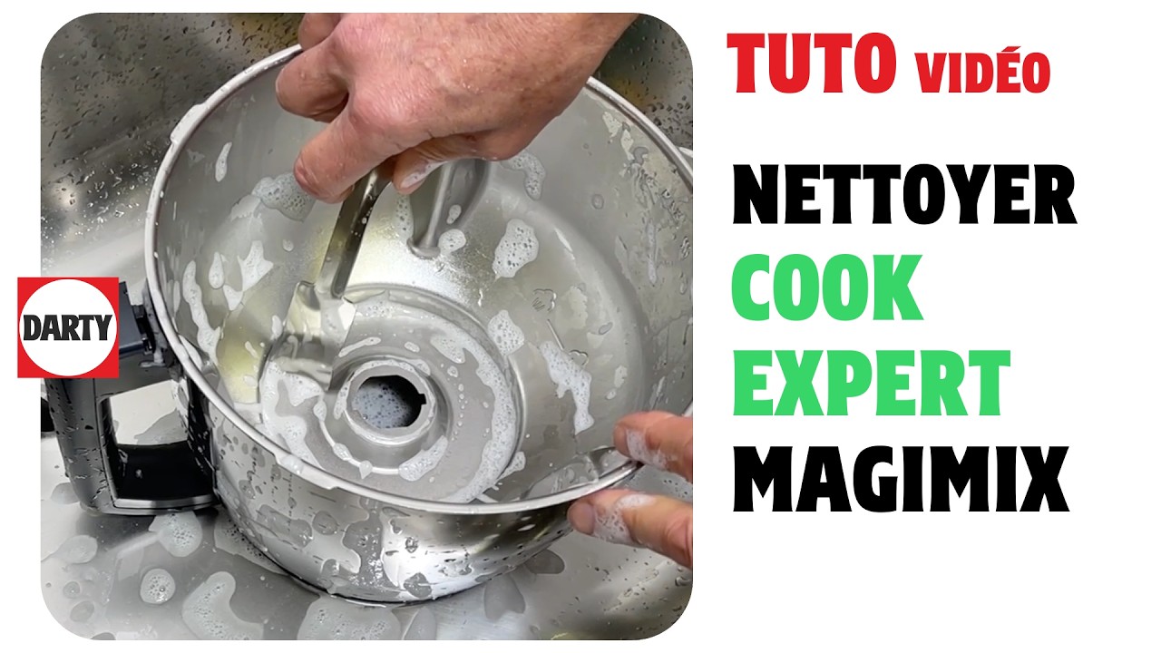 Astuces et Conseils pour Nettoyer votre Cook Expert Magimix