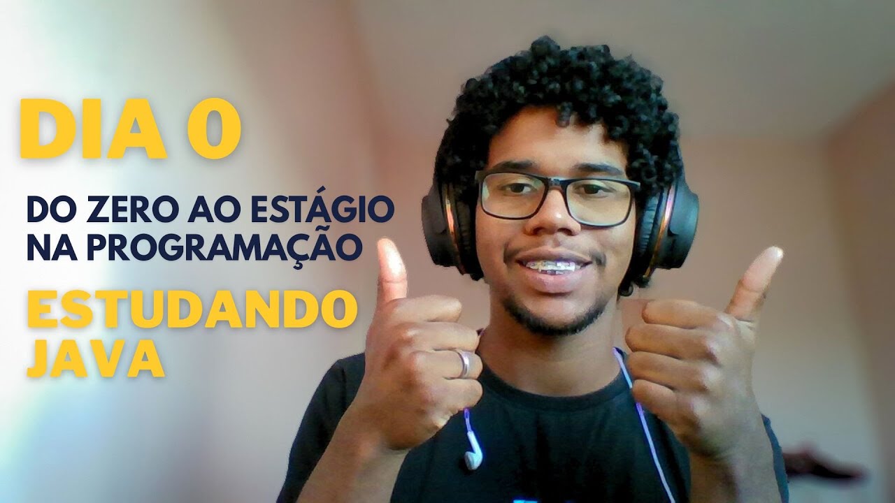 DIA 0 - Do Zero ao Estágio na Programação | Estudando Java - YouTube