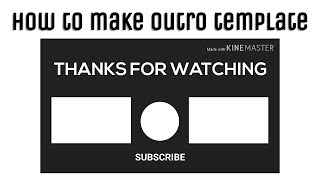 How to make outro template