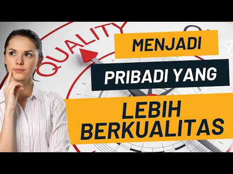 INI RAHASIA MENJADI PRIBADI YANG LEBIH BERKUALITAS ‼️- Jadi Lebih Baik - Self Improvement