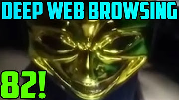 THIS VIDEO!?! - Deep Web Browsing 82