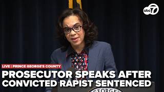 🔴LIVE | Prince George's County prosecutor speaks after convicted rapist sentenced