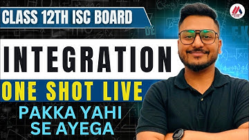 Indefinite Integration in One Shot for ISC Class 12 with Yash Maheshwari