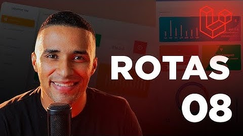 Curso de Laravel - #08 Introdução as Rotas