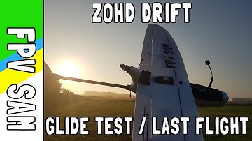 ZOHD Drift- Last Flight/ Glide Test