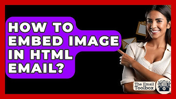 How To Embed Image In HTML Email? - TheEmailToolbox.com