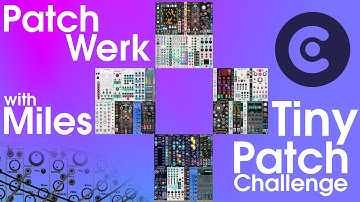 PatchWerk with Miles // EP37 Tiny Patches
