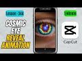 How to Create a Cosmic Eye Reveal Animation in CapCut Mobile - Lesson 344 CapCut Tutorial