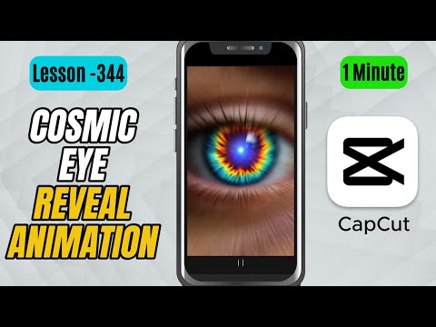 How to Create a Cosmic Eye Reveal Animation in CapCut Mobile - Lesson 344 CapCut Tutorial