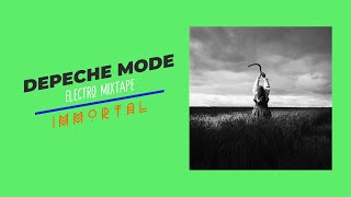 Depeche Mode - Electro Mix (Immortal)