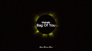 Mahalia - Bag Of You (Lyrics)