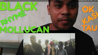 BLACK RHYME MOLLUCAN...!!!! OK KASI TAU.