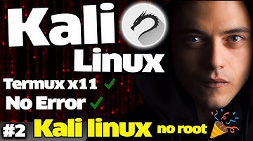 How To Install Kali Linux in Android | Termux x11  | No root | 2023