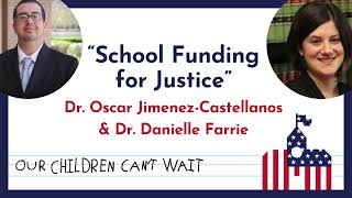 &quot;School Funding for Justice&quot;: Our Children Can&#39;t Wait podcast EP 13