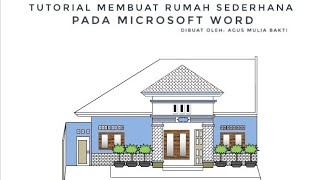 Part 2_Tutorial Membuat Rumah Minimalis Pada Microsoft Word.