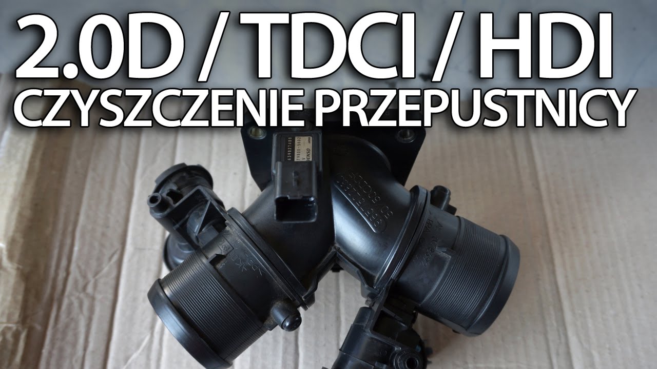 Czyszczenie Przepustnicy W 2.0D Tdci Hdi (Volvo Ford Peugeot 136Ps Iat Map) - Youtube