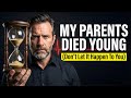 My Parents Died Young A Wake Up Call for Men's Longevity & Legacy Prime Podcast Ep 349