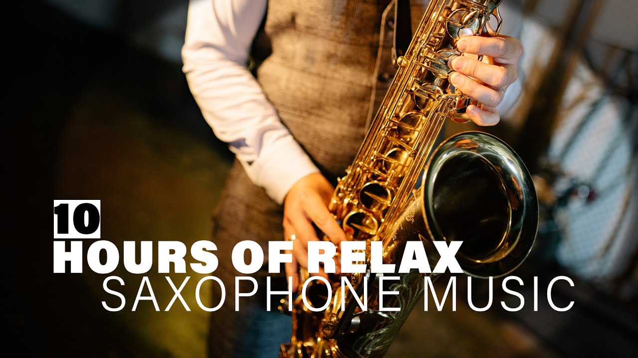 🔴 10 Hours Of Relaxing Saxophone Music To Sleep.🎶🎶🎶🎶 YouTube