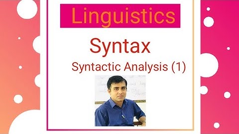 Syntactic Analysis (1), Linguistics (Syntax) | Waqas Azeem