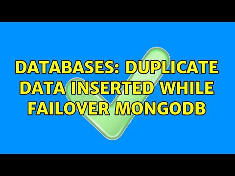 Databases: Duplicate data inserted while failover MongoDB