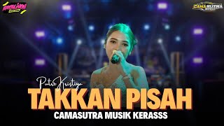 Download lagu TAKKAN PISAH COVER PUTRI KRISTIYA CS CAMASUTRA MUSIK KERASSS