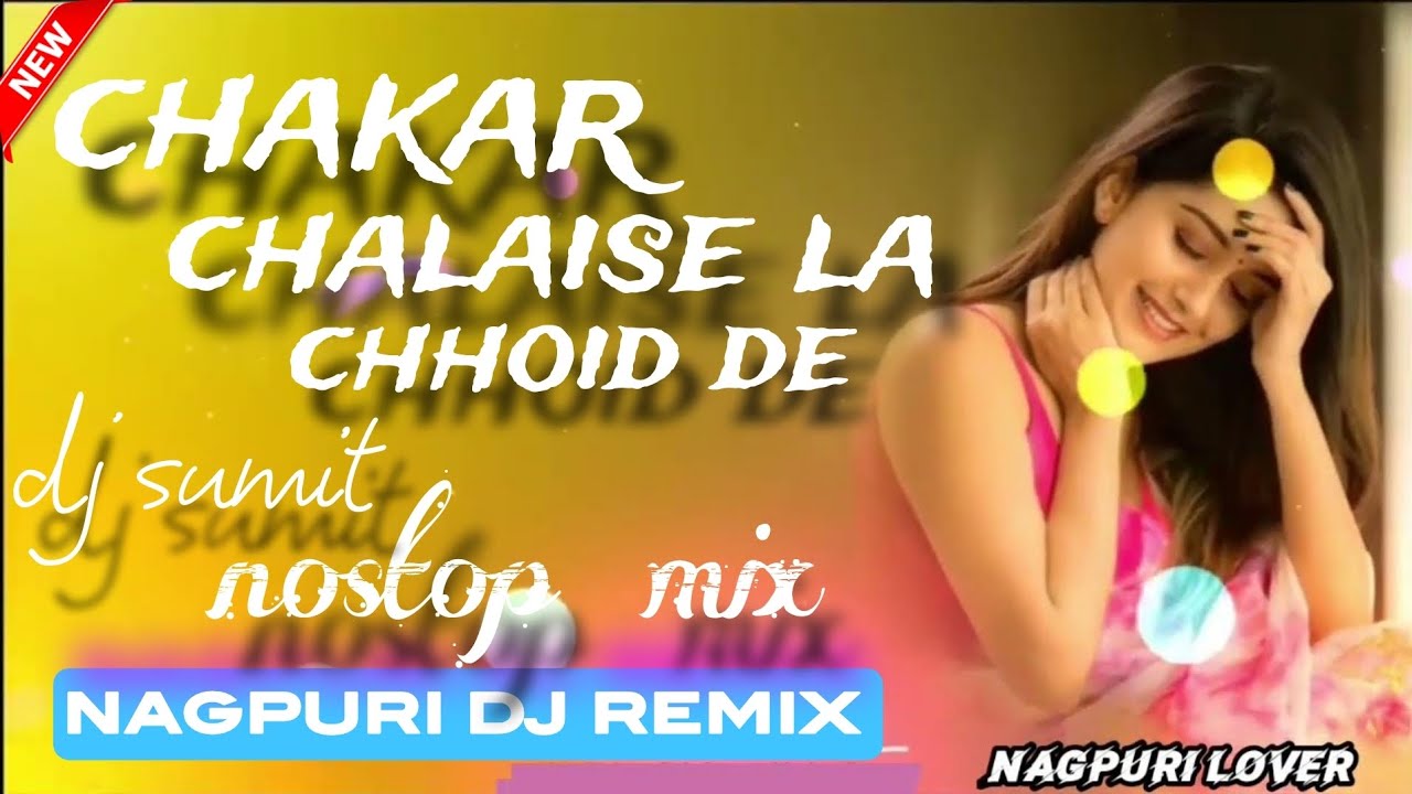  Chakar chalaise la chhooide de new nagpuri trending song dj remix sumit miusic official #hard #bass