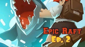 Epic Raft: Fighting Zombie Shark Gameplay Walkthrough (Android, iOS) - Episode 2