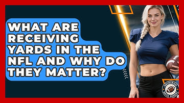 What Are Receiving Yards in the NFL and Why Do They Matter? | Gridiron Data Digest News