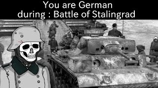 You are German during...