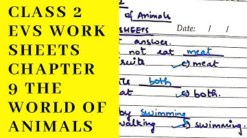 CLASS 2 EVS WORKSHEETS CHAPTER 9 THE WORLD OF ANIMALS