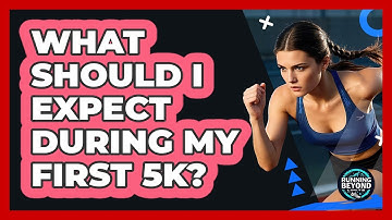 What Should I Expect During My First 5K?