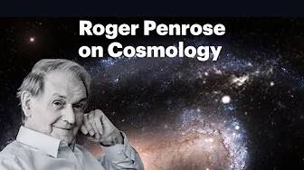 Roger Penrose: How Did Our Universe Begin? | Closer To Truth Chats