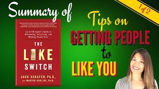 How to Get People to Like You - Summary of The Like Switch - Part 1