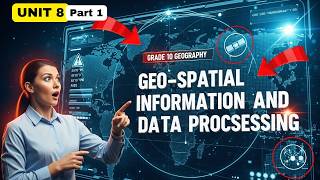 GRADE 10 GEOGRAPHY UNIT 8|PART 1|GEOSPATIAL INFORMATION |DATA VS INFORMATION + VISUALIZATION BASICS