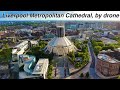 Liverpool Metropolitan Cathedral by drone