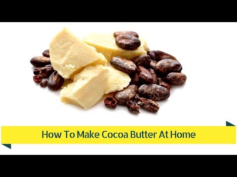 How To Make Cocoa Butter At