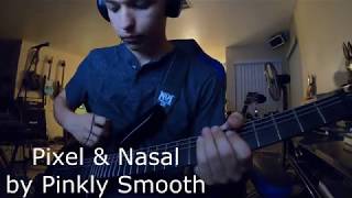 Pixel \u0026 Nasal - Pinkly Smooth (Guitar Cover)