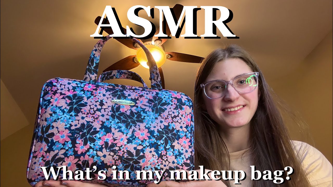ASMR ~ What’s In My Makeup Bag!