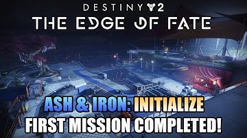 Ash & Iron: Initialize Completed! First Mission Ash & Iron Update! - Destiny 2: Edge of Fate