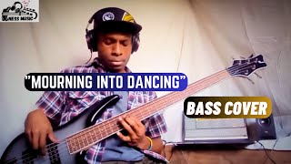 The Bridge - Mourning Into Dancing (BASS COVER)