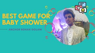 Baby shower games | fun Games for baby shower | Baby shower anchoring | Anchor Rohan Golani