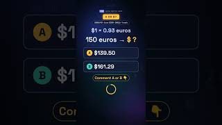 $1 = 0.93 €. 150 € in dollars: A $139.50 or B $161.29? 🤔 #IGCSE 0580/43/m/j/26
