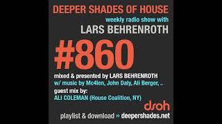 Deeper Shades Of House #860 w/ exclusive guest mix by ALI COLEMAN  FULL SHOW