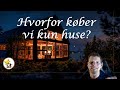 Er udlejning af huse en god forretning hvorfor investerer vi kun i huse hus eller lejlighed